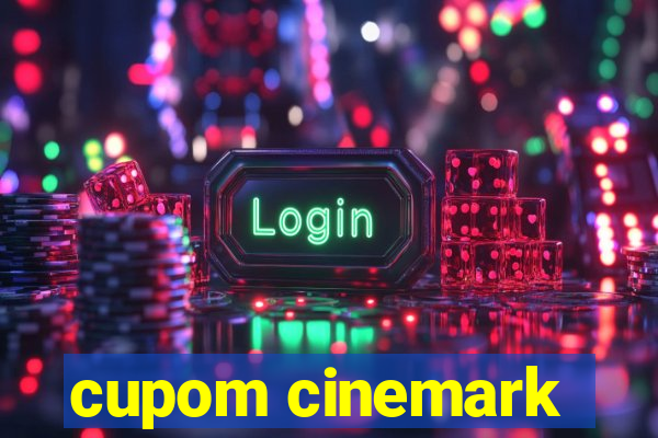 cupom cinemark